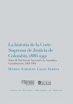 bw-la-historia-de-la-corte-suprema-de-justicia-de-colombia18861991-tomo-ii-u-de-los-andes-9789587740950