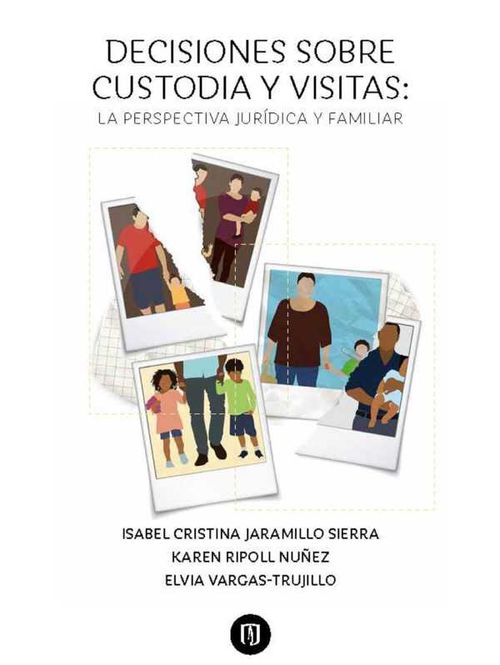 Decisiones sobre custodia y visitas la perspectiva jur?dica y familiar
