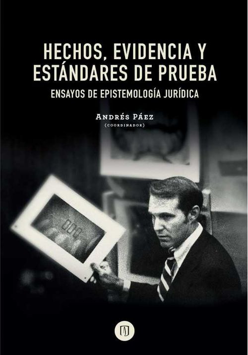 Hechos evidencia y estándares de prueba