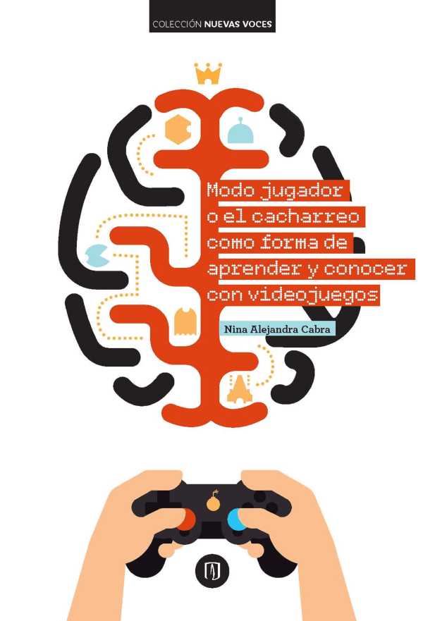 bw-modo-jugador-o-el-cacharreo-como-forma-de-aprender-y-conocer-con-videojuegos-u-de-los-andes-9789587744088