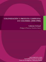 bw-colonizacioacuten-y-protesta-campesina-u-de-los-andes-9789587744248