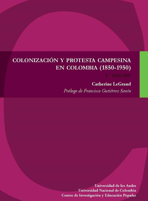 bw-colonizacioacuten-y-protesta-campesina-u-de-los-andes-9789587744248