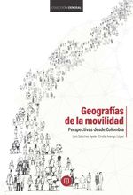 bw-geografiacuteas-de-la-movilidad-u-de-los-andes-9789587744507