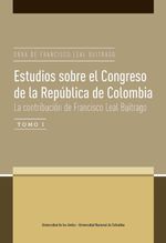 bw-estudios-sobre-el-congreso-de-la-repuacuteblica-de-colombia-la-contribucioacuten-de-francisco-leal-buitrago-u-de-los-andes-9789587744576
