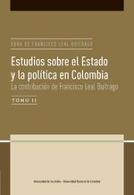 bw-estudios-sobre-el-estado-y-la-poliacutetica-en-colombia-la-contribucioacuten-de-francisco-leal-buitrago-u-de-los-andes-9789587744583