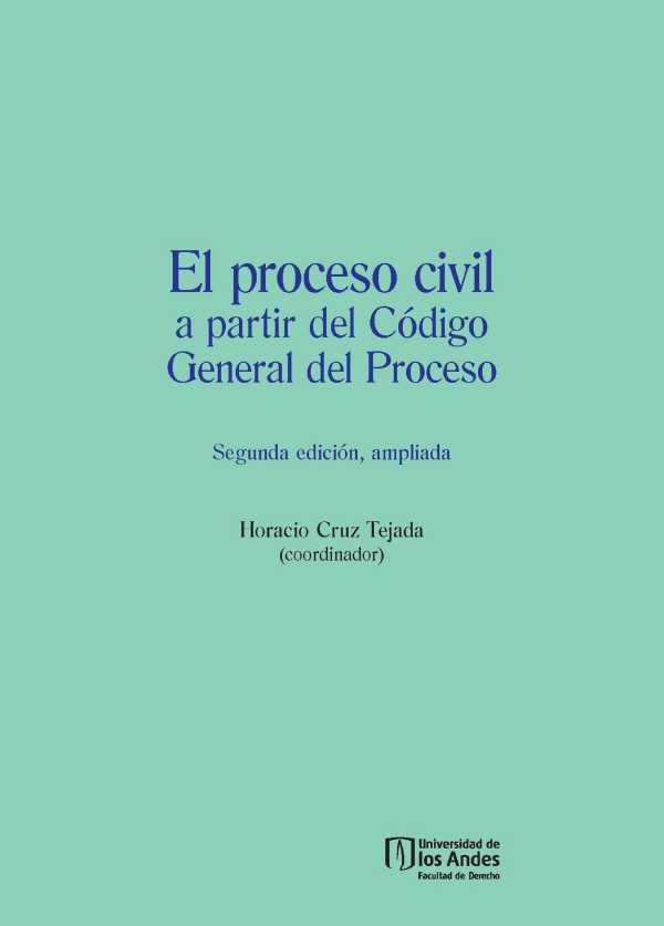 bw-el-proceso-civil-a-partir-del-coacutedigo-general-del-proceso-u-de-los-andes-9789587745535