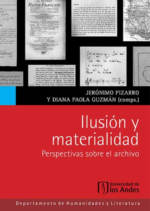 Ilusión y materialidad Pespectivas sobre el archivo