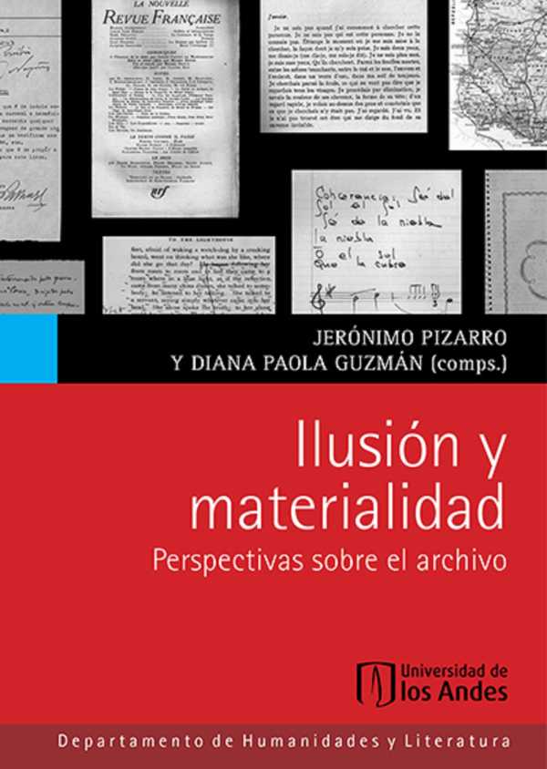 bw-ilusioacuten-y-materialidad-pespectivas-sobre-el-archivo-u-de-los-andes-9789587745740