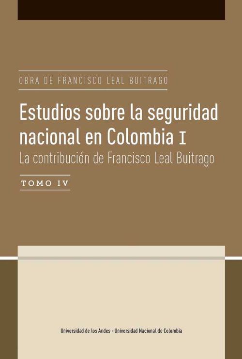 Estudios sobre la seguridad nacional en Colombia I Tomo IV