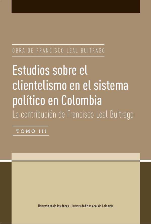 bw-estudios-sobre-el-clientelismo-en-el-sistema-poliacutetico-en-colombia-la-contribucioacuten-de-francisco-leal-buitrago-u-de-los-andes-9789587746648