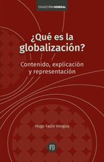 bw-iquestqueacute-es-la-globalizacioacuten-u-de-los-andes-9789587746891