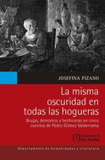 bw-la-misma-oscuridad-en-todas-las-hogueras-u-de-los-andes-9789587747997