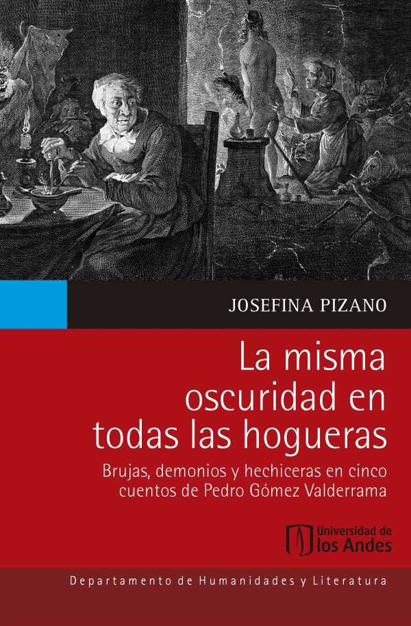 bw-la-misma-oscuridad-en-todas-las-hogueras-u-de-los-andes-9789587747997