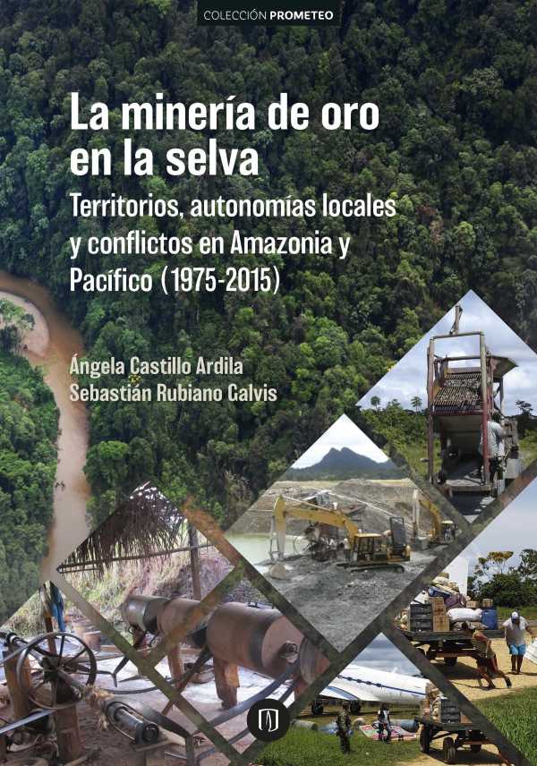 bw-la-mineriacutea-de-oro-en-la-selva-u-de-los-andes-9789587748826