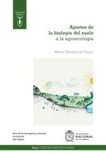 bw-aportes-de-la-biologiacutea-del-suelo-a-la-agroecologiacutea-universidad-nacional-de-colombia-9789587835809