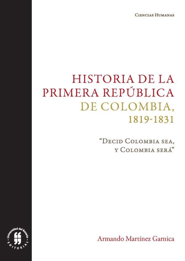 bw-historia-de-la-primera-repuacuteblica-de-colombia-18191831-editorial-universidad-del-rosario-9789587842203