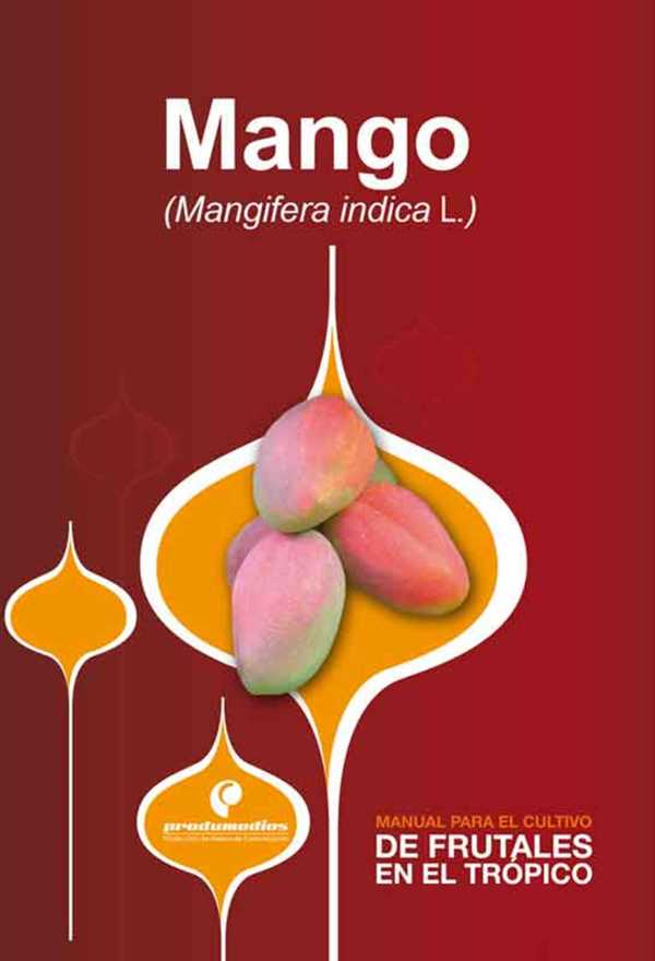 bw-manual-para-el-cultivo-de-frutales-en-el-troacutepico-mango-produmedios-9789588829050