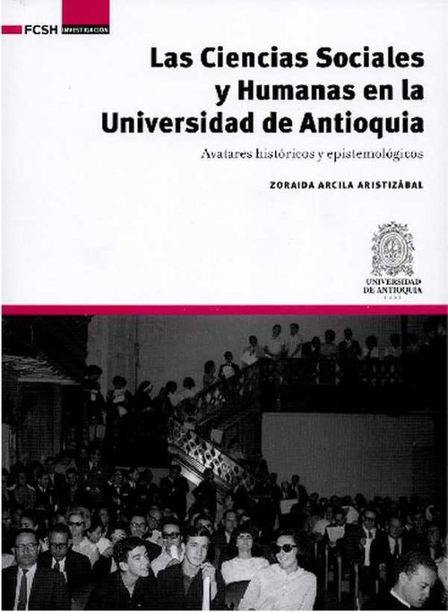 Las Ciencias Sociales y Humanas en la Universidad de Antioquia