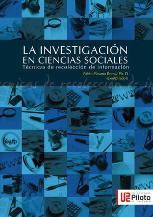 La Investigación en Ciencias Sociales Técnicas de recolección de la información