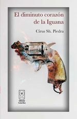 bw-el-diminuto-corazoacuten-de-la-iguana-editorial-costa-rica-9789930519790