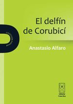 bw-el-delfiacuten-de-corubiciacute-editorial-costa-rica-9789930549186