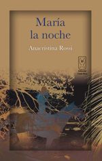 bw-mariacutea-la-noche-editorial-costa-rica-9789968684064