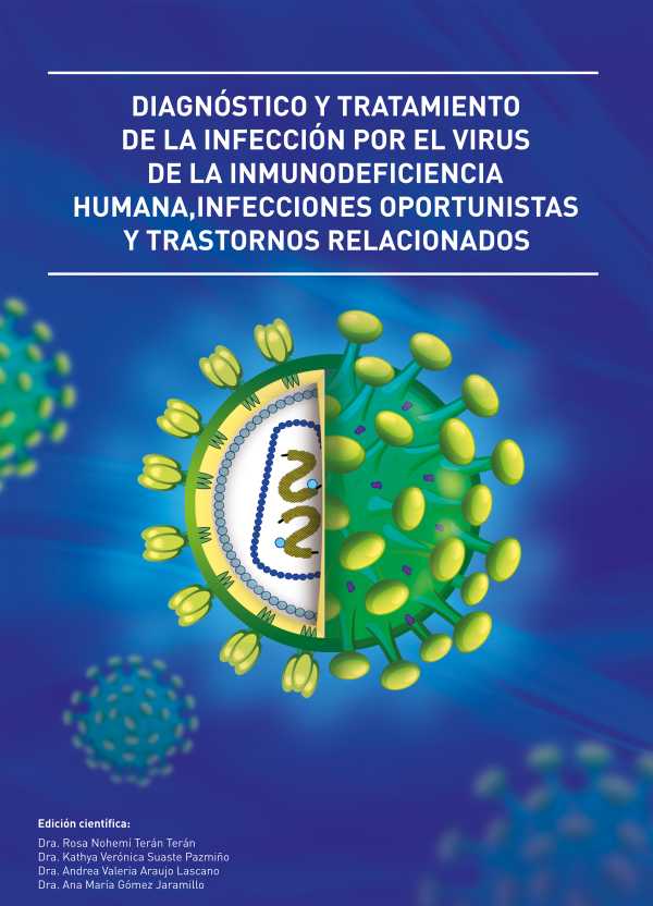bw-diagnostico-y-tratamiento-de-la-infeccion-por-el-virus-de-la-inmunodeficiencia-humana-infecciones-oportunistas-y-trastornos-relacionados-pontificia-universidad-catlica-del-ecuador-9789978774953