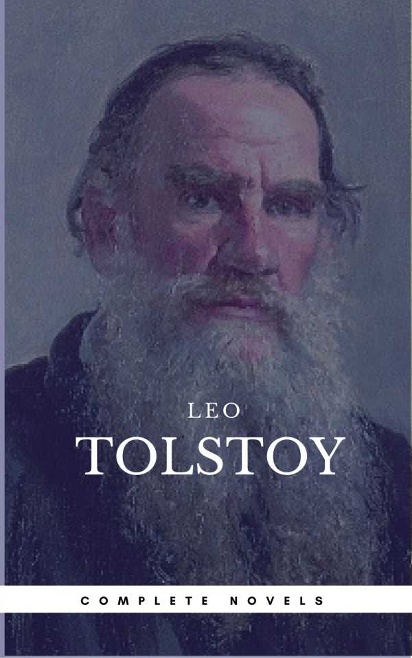 bw-leo-tolstoy-the-complete-novels-and-novellas-newly-updated-book-center-the-greatest-writers-of-all-time-oregan-publishing-9791097338084