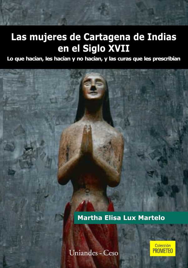 bw-las-mujeres-de-cartagena-de-indias-en-el-siglo-xvii-u-de-los-andes-9799586952377