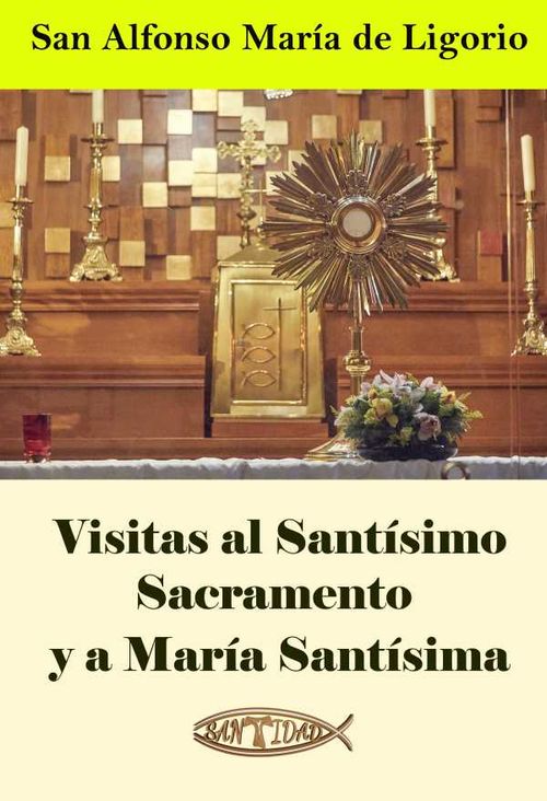 Visitas al Santísimo Sacramento y a María Santísima