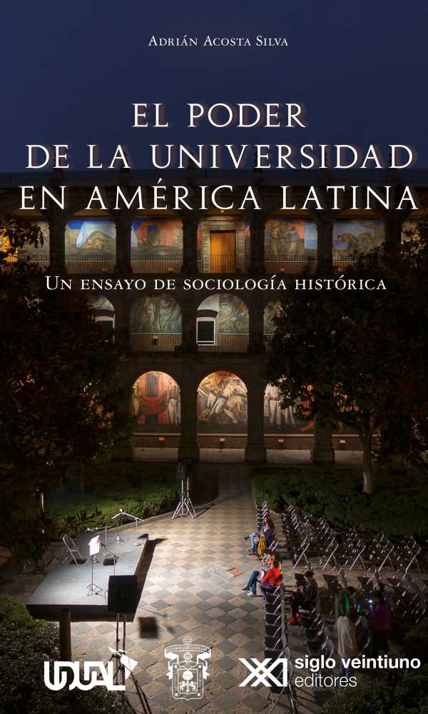bw-el-poder-de-la-universidad-en-ameacuterica-latina-siglo-xxi-editores-mxico-9786070310836