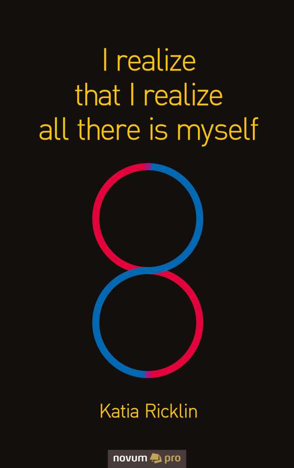 bw-i-realize-that-i-realize-all-there-is-myself-novum-pro-verlag-9783991073383