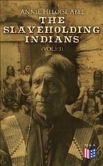 bw-the-slaveholding-indians-vol13-madison-adams-press-4064066383138