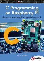 bw-c-programming-on-raspberry-pi-elektor-international-media-9783895764325