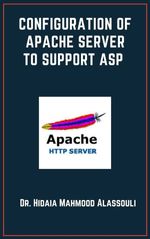bw-configuration-of-apache-server-to-support-asp-dr-hidaia-mahmood-alassouli-9783985513970