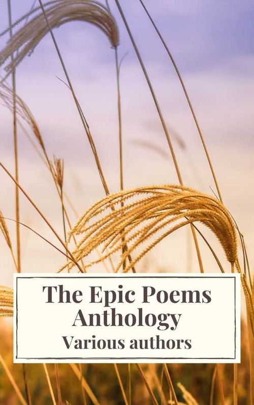 The Epic Poems Anthology The Iliad The Odyssey The Aeneid The Divine Comedy