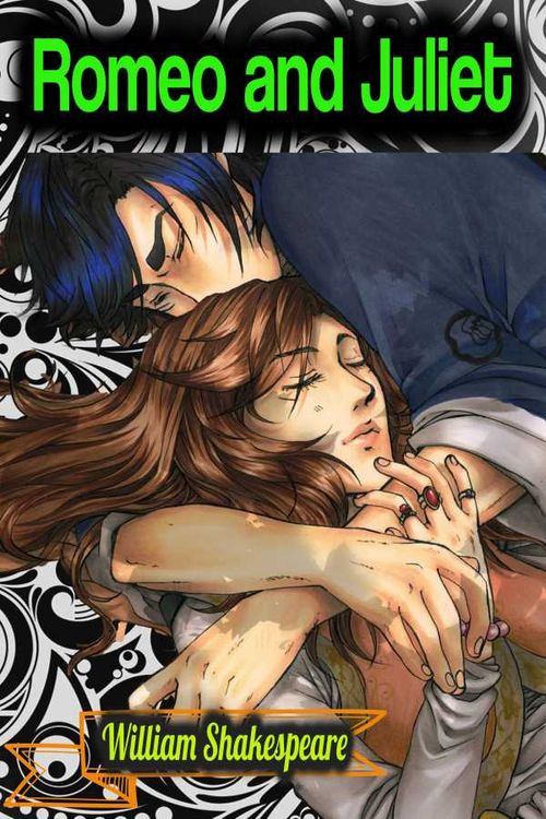 Romeo and Juliet William Shakespeare
