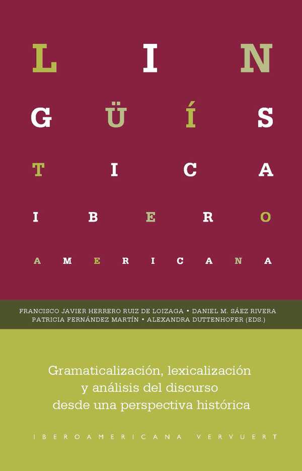 bw-gramaticalizacioacuten-lexicalizacioacuten-y-anaacutelisis-del-discurso-desde-una-perspectiva-histoacuterica-iberoamericana-editorial-vervuert-9783968690964