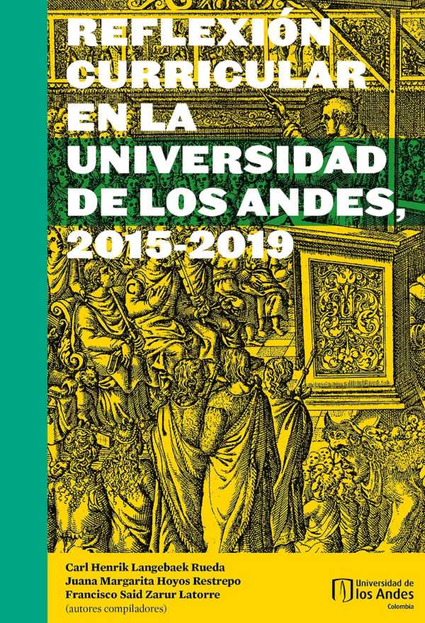 bw-reflexioacuten-curricular-en-la-universidad-de-los-andes-20152019-u-de-los-andes-9789587749359