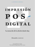 bw-impresioacuten-posdigital-la-mutacioacuten-de-la-edicioacuten-desde-1894-u-de-los-andes-9789587749540