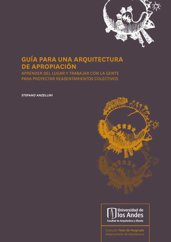 bw-guiacutea-para-una-arquitectura-de-apropiacioacuten-aprender-del-lugar-y-trabajar-con-la-gente-para-proyectar-reasentamientos-colectivos-u-de-los-andes-9789587980752