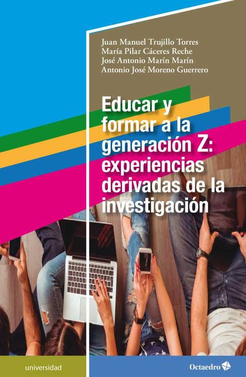 Educar y formar a la generaci?n Z experiencias derivadas de la investigaci?n