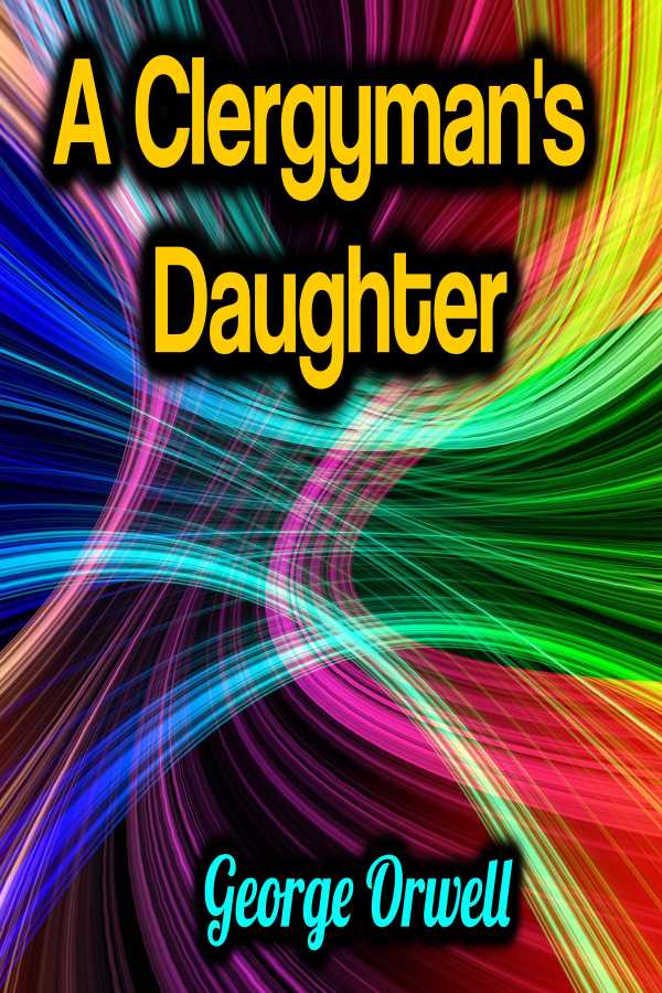 bw-a-clergymans-daughter-george-orwell-phoemixx-classics-ebooks-9783985943784