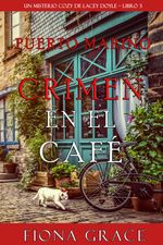 bw-crimen-en-el-cafeacute-un-misterio-cozy-de-lacey-doyle-ndash-libro-3-lukeman-literary-management-9781094345901