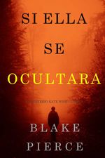 bw-si-ella-se-ocultara-un-misterio-kate-wisemdashlibro-4-lukeman-literary-management-9781094303895