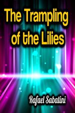bw-the-trampling-of-the-lilies-phoemixx-classics-ebooks-9783985510023