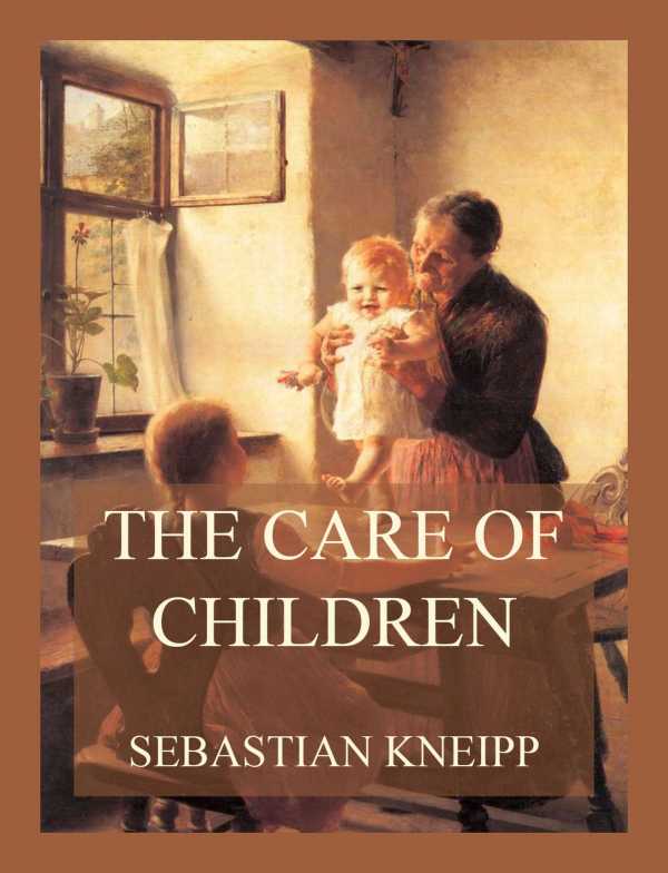 bw-the-care-of-children-jazzybee-verlag-9783849660611