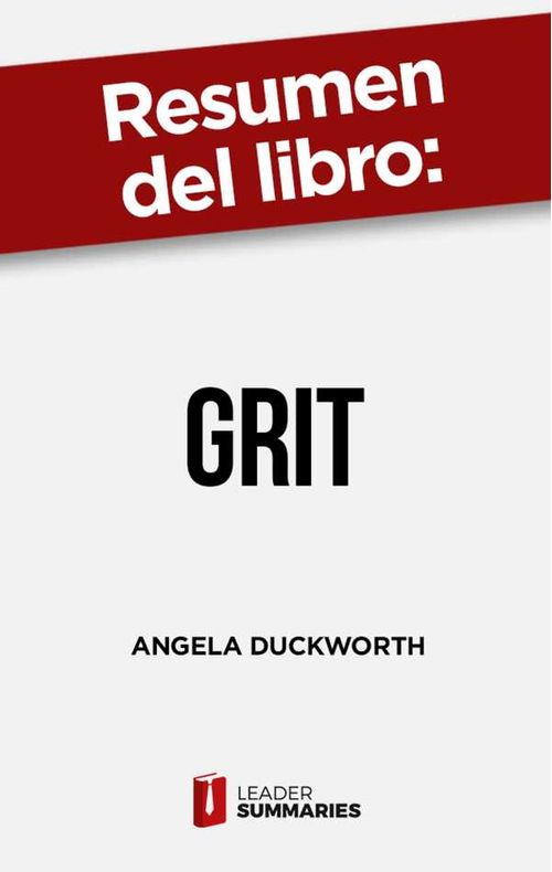 Resumen del libro Grit de Angela Duckworth