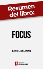 bw-resumen-del-libro-quotfocusquot-de-daniel-goleman-leader-summaries-9788418959462