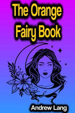 bw-the-orange-fairy-book-phoemixx-classics-ebooks-9783986478551